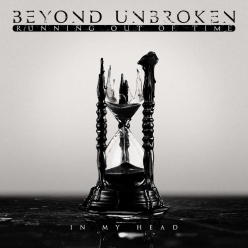 Beyond Unbroken - In My Head